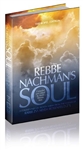 Rebbe Nachman's Soul: A Commentary on Sichos Haran - Volume 1