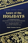 Laws of the Holidays: A Comprehensive Halachic Guide for Sepharadim