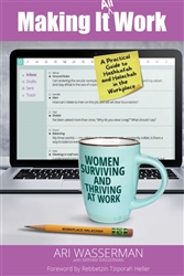 Making It All Work: Women Surviving and Thriving at Work