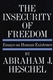 The Insecurity of Freedom: Essays on Human Existence