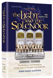 The Light and the Splendor: The Radiance and Inspiration of the Days of Triumph and Gratitude