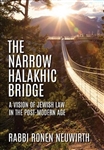 The Narrow Halakhic Bridge: A Vision of Jewish Law in the Postmodern Age