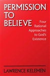 Permission to Believe: Four Rational Approaches to G-d's Existence
