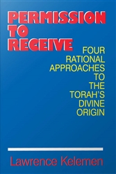 Permission to Receive: Four Rational Approaches to the Torah's Divine Origin