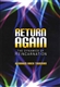 Return Again: The Dynamics of Reincarnation