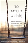 To Mourn a Child: Jewish Responses to Neonatal and Childhood Death