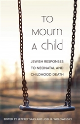 To Mourn a Child: Jewish Responses to Neonatal and Childhood Death