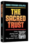 The Sacred Trust: Love, Dating, Marriage: The Jewish View