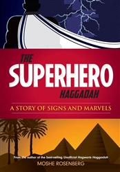 The Superhero Haggadah: A Story of Signs and Marvels