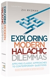 Exploring Modern Halachic Dilemmas: Applying Classic Approaches to Contemporary Questions