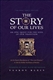 The Story of Our Lives: An Epic Quest for the Soul of our Tradition