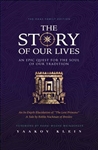 The Story of Our Lives: An Epic Quest for the Soul of our Tradition