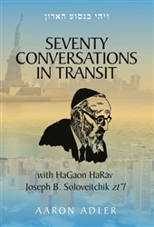 Seventy Conversations In Transit - with HaGaon HaRav Joseph B. Soloveitchik zt”l