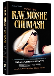 Rav Moshe on Chumash: Bereishis - Shemos