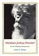 Abraham Joshua Heschel: A Life of Radical Amazement