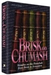 Brisk on Chumash: Insights on the Parashah from Brisk to Jerusalem
