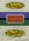 Jerusalem Stone and Spirit: 3000 Years of History and Art