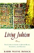 Living Judaism: The Complete Guide to Jewish Belief, Tradition, and Practice