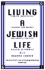 Living a Jewish Life: Jewish Traditions, Customs, and Values for Today's Families