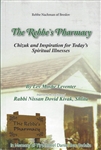 The Rebbe's Pharmacy: Chizuk and Inspiration: Chizuk and Inspiration for Today's Spiritual Illnesses