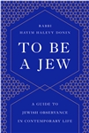 To Be a Jew: A Guide to Jewish Observance in Contemporary Life