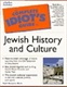 The Complete Idiot's Guide to Jewish History and Culture