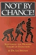 Not by Chance: Shattering the Modern Theory of Evolution