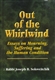 Out of the Whirlwind: Essays on Suffering, Mourning and the Human Condition