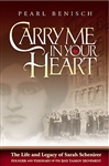 Carry Me in Your Heart: The Life & Legacy of Sarah Schenirer