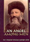 An Angel Among Men: Impressions From the Life of Rav Avraham Yitzchak Hakohen Kook