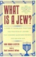 What Is a Jew?