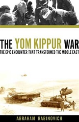 The Yom Kippur War: The Epic Encounter That Transformed the Middle East