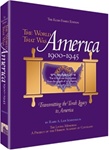 The World That Was: America 1900-1945: Transmitting the Torah Legacy to America