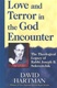 Love and Terror in the God Encounter: The Theological Legacy of Rabbi Joseph B. Soloveitchik