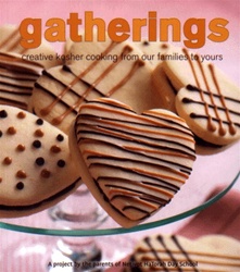 Gatherings: Creative Kosher Cooking from Our Familes to Yours