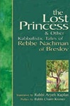 The Lost Princess and Other Kabbalistic Tales of Rebbe Nachman of Breslov