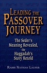 Leading The Passover Journey: The Seder's Meaning Revealed, The Haggadah's Story Retold