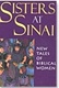 Sisters at Sinai: New Tales of Biblical Women