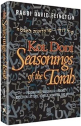 Seasonings of the Torah: Fascinating Parashah allusions based on letters, vowels, numbers and history