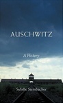 Auschwitz: A History