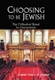Choosing To be Jewish: The Orthodox Road to Conversion