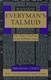 Everyman's Talmud: The Major Teachings of the Rabbinic Sages