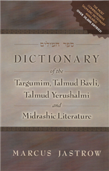 A Dictionary of the Targumim, the Talmud Babli and Yerushalmi, and the Midrashic Literature