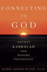 Connecting to God: Ancient Kabbalah and Modern Psychology