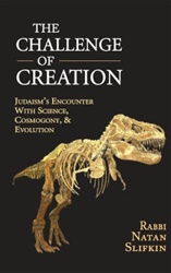 The Challenge of Creation: Judaism's Encounter with Science, Cosmology, and Evolution