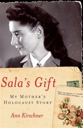 Sala's Gift: My Mother's Holocaust Story