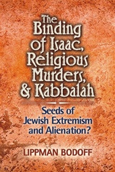 The Binding of Isaac, Religious Murders & Kabbalah: Seeds of Jewish Extremism and Alienation?
