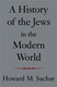 A History of the Jews in the Modern World