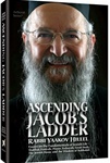 Ascending Jacob's Ladder - Essays on the Fundamental's of Jewish Life - Shabbat, Festivals, Prayer, Teshuvah, Torah Study, The Jewish Home and Wisdom of Kabbalah