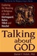 Talking About God: Exploring the Meaning of Religious Life With Kierkegaard, Buber, Tilich and Heschel